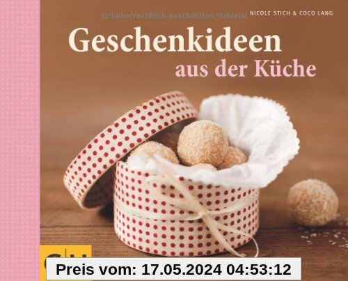Geschenkideen aus der Küche (GU Themenkochbuch)